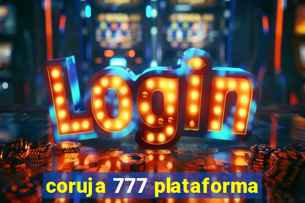 coruja 777 plataforma