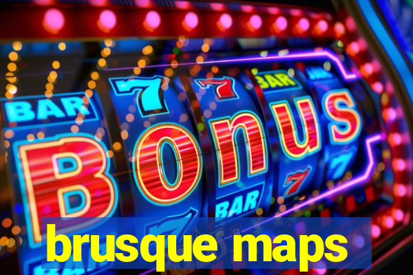 brusque maps