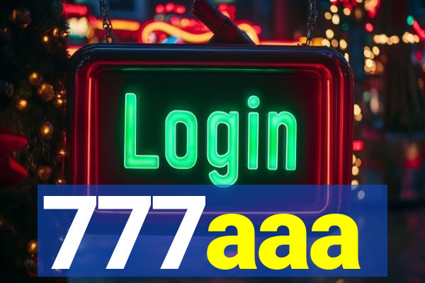 777aaa