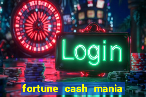 fortune cash mania demo grátis