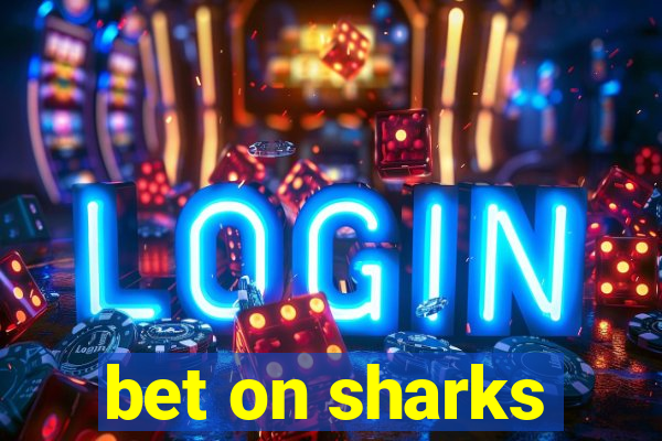 bet on sharks