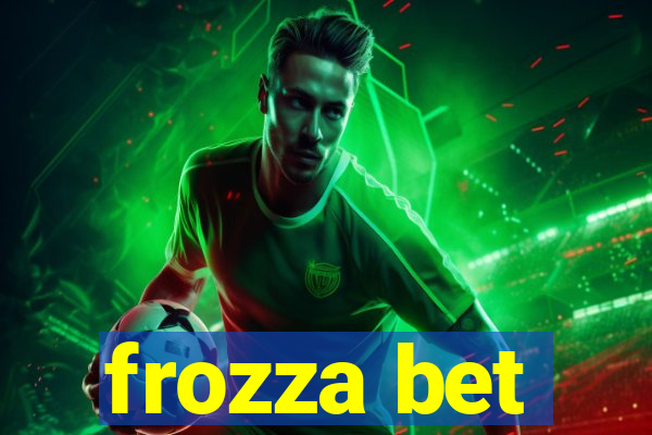 frozza bet