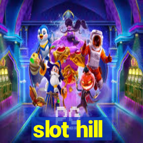 slot hill