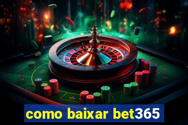 como baixar bet365