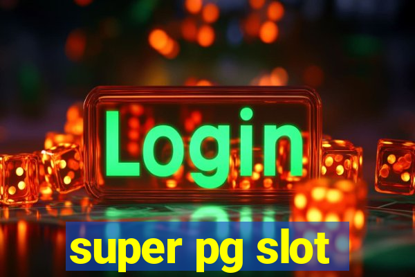 super pg slot