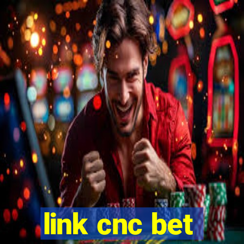 link cnc bet