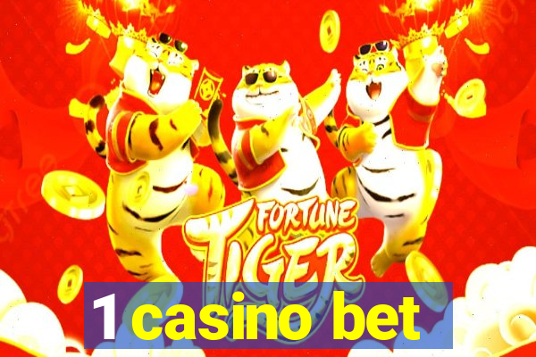 1 casino bet