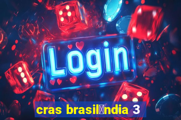 cras brasil芒ndia 3