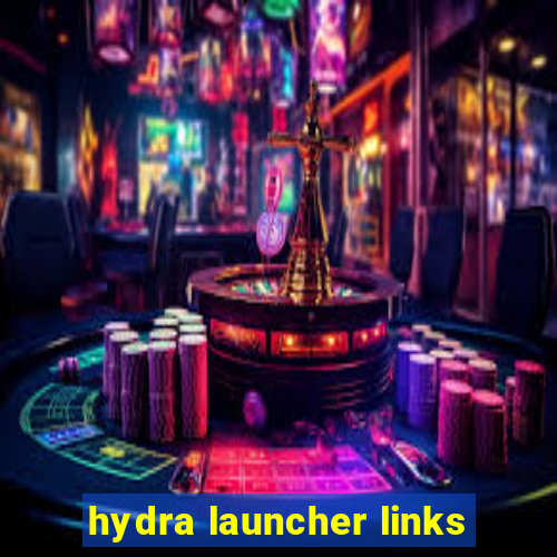 hydra launcher links