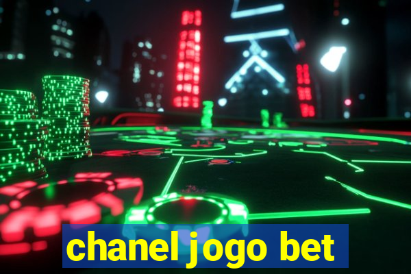 chanel jogo bet