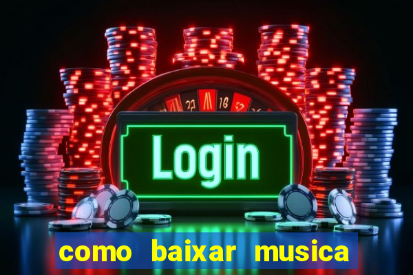 como baixar musica no youtube