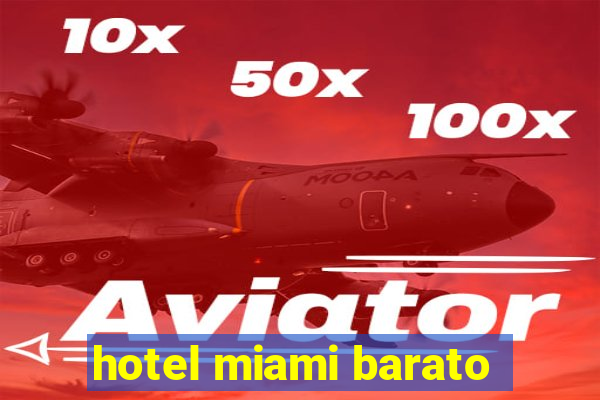 hotel miami barato