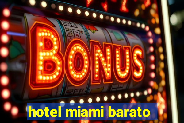 hotel miami barato