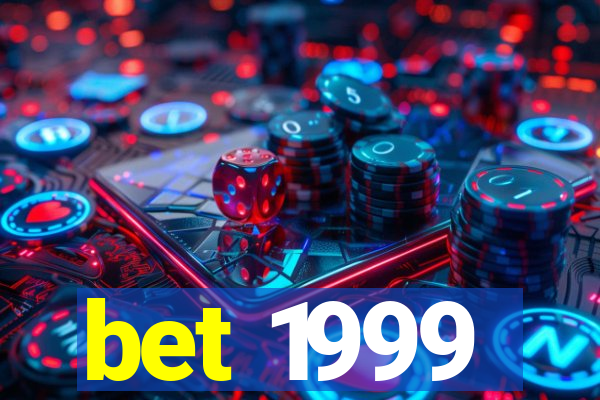 bet 1999