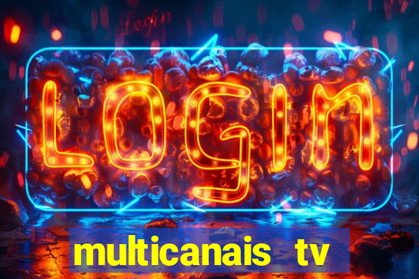 multicanais tv online ao vivo