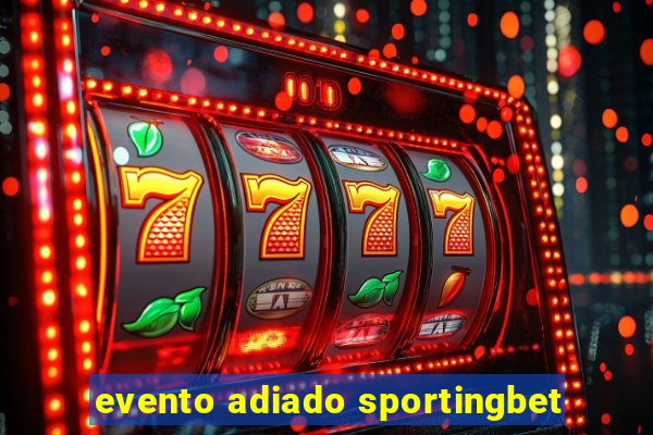 evento adiado sportingbet