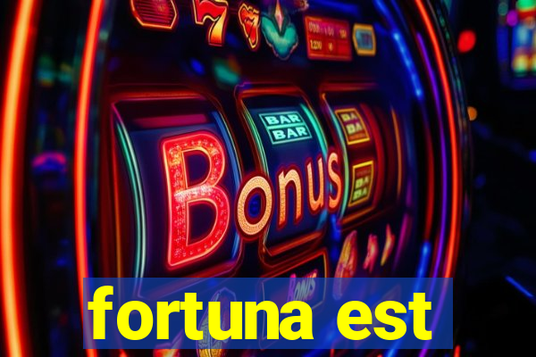 fortuna est