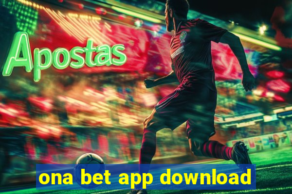 ona bet app download