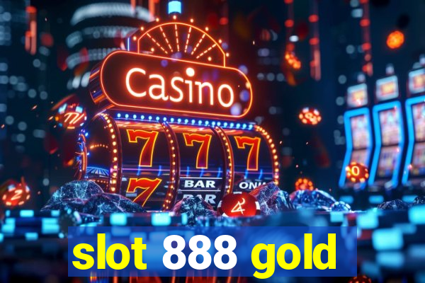 slot 888 gold