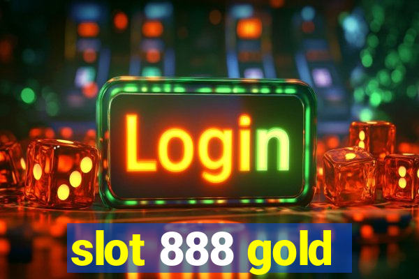 slot 888 gold