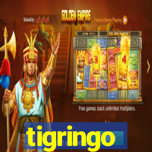 tigringo