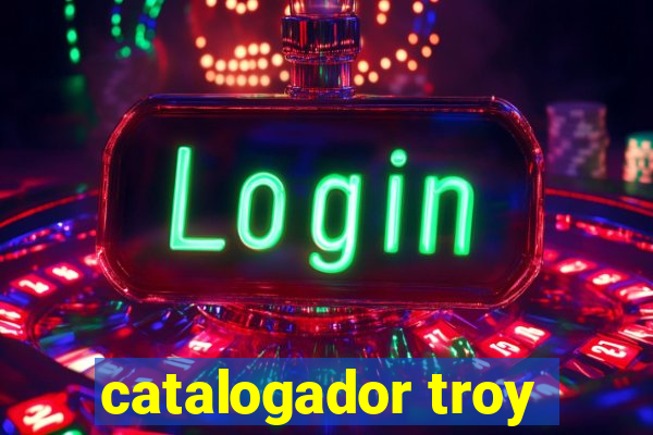 catalogador troy