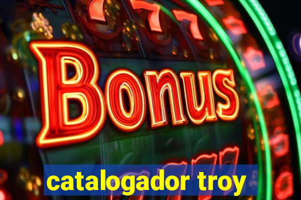 catalogador troy