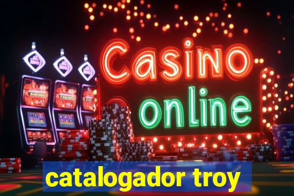 catalogador troy