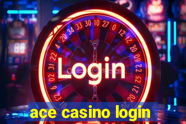 ace casino login