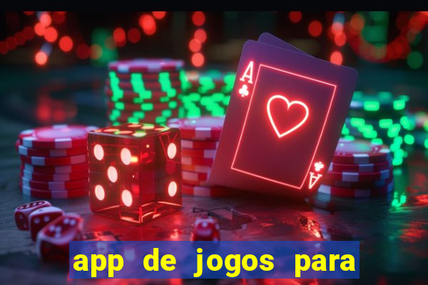 app de jogos para ganhar dinheiro