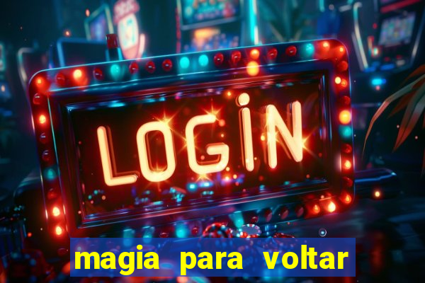 magia para voltar no tempo