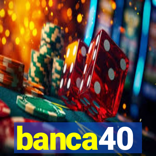 banca40