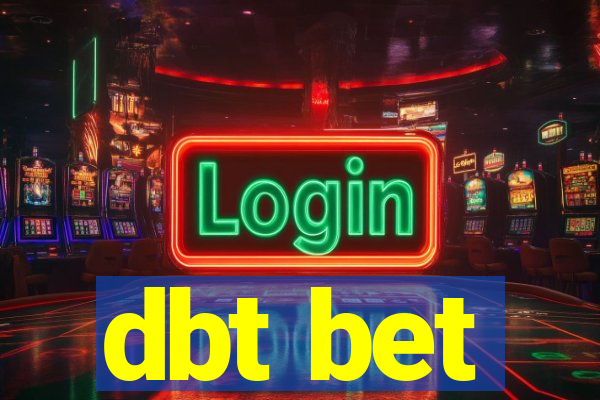 dbt bet