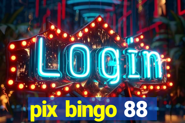 pix bingo 88