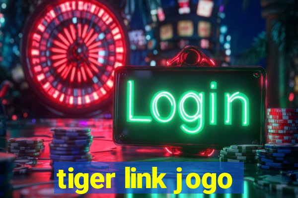 tiger link jogo