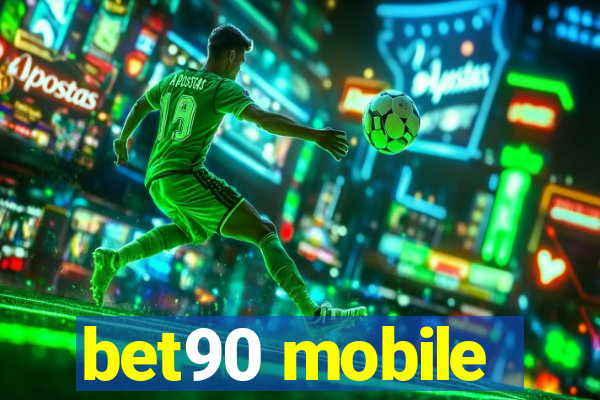 bet90 mobile