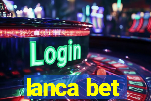 lanca bet