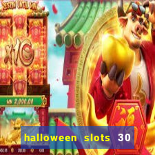 halloween slots 30 linhas saga