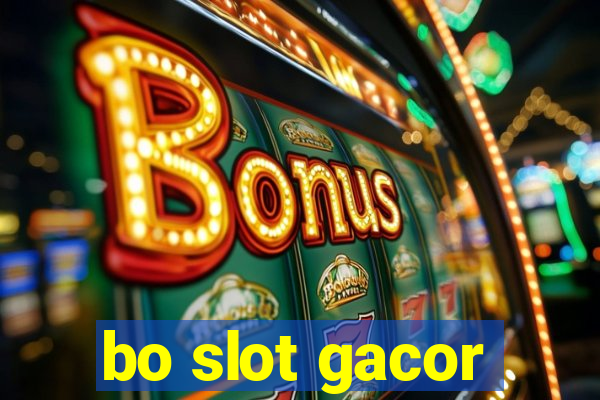 bo slot gacor