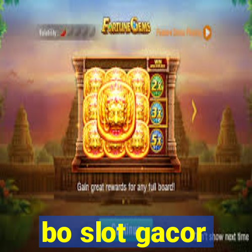 bo slot gacor