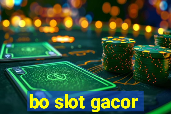 bo slot gacor