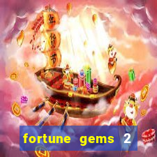 fortune gems 2 free play