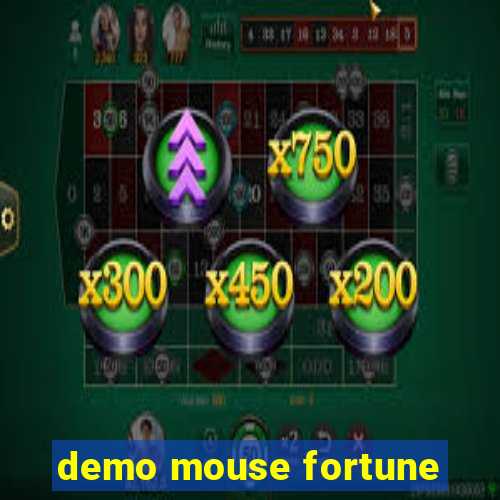 demo mouse fortune