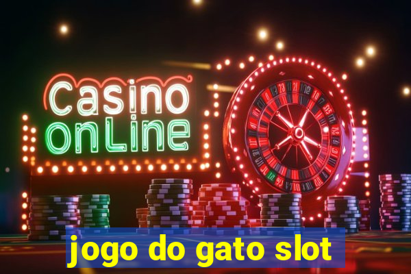 jogo do gato slot