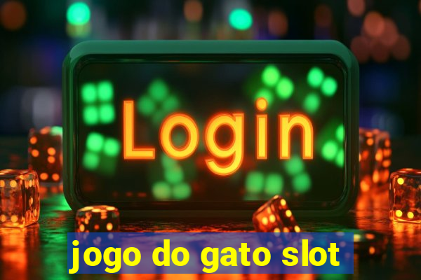 jogo do gato slot