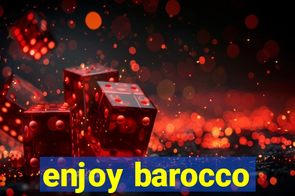 enjoy barocco