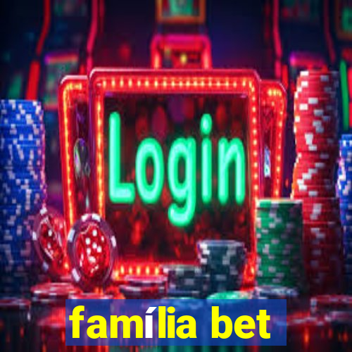 família bet