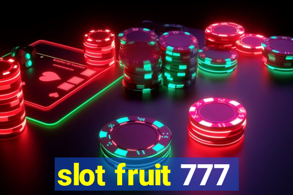 slot fruit 777