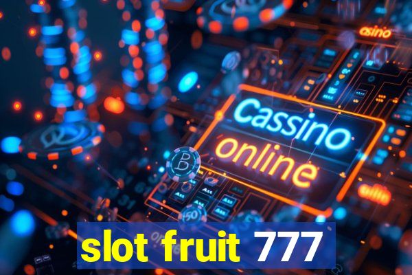 slot fruit 777