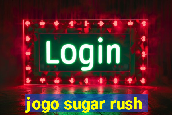 jogo sugar rush